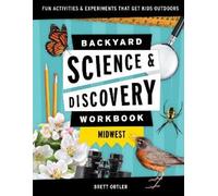 Brett Ortler Backyard Science & Discovery Workbook: Midwest (Tascabile)