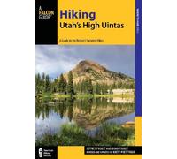 Brett Prettyman Hiking Utah's High Uintas (Tascabile) Regional Hiking Series