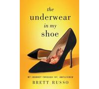 Brett Russo The Underwear in My Shoe (Tascabile)