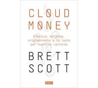 Brett Scott Cloudmoney: Efectivo, tarjetas, criptomonedas y la lucha (Tascabile)