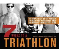Brett Stewart Lewis Elliot 7 Weeks to a Triathlon (Tascabile)