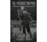 Brett Tharp The Missouri Dogman and Other Tales of Midwest Macabre (Tascabile)
