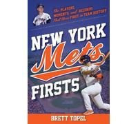 Brett Topel New York Mets Firsts (Tascabile) Sports Team Firsts