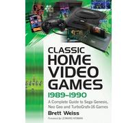 Brett Weiss Classic Home Video Games, 1989-1990 (Tascabile)