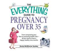 Brette McWhorter Sember The Everything Guide to Pregnancy Over 35 (Tascabile)
