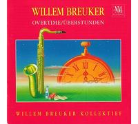 BREUKER, WILLEM -KOLLEKTI - OVERTIME