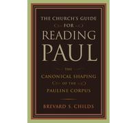 Brevard S. Childs Church's Guide for Reading Paul (Tascabile)