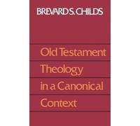 Brevard S. Childs Old Testament Theology in a Canonical Context (Tascabile)