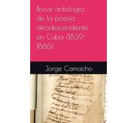 Breve antología de la poesía afrodescendiente en Cuba (1839-1886)