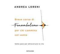 Breve corso di funambolismo per chi cammina col vento. Sette pass