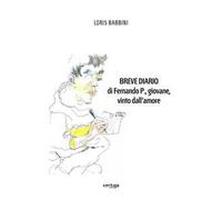 Breve diario di Fernando P., giovane, vinto dall'amore