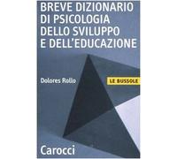 Breve dizionario di psicologia dello sviluppo e dell'educazione