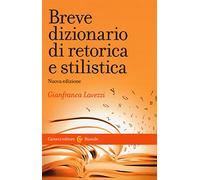 Breve dizionario di retorica e stilistica. Nuova ediz.