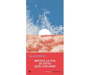 Breve è la vita di tutto quel che arde. Testo svedese a fronte [Paperback] Dager