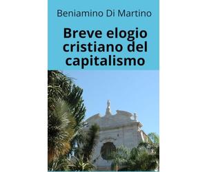 Breve elogio cristiano del capitalismo