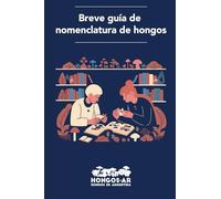 Breve guía de nomenclatura de hongos