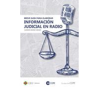 BREVE GUIA PARA ELABORAR INFORMACION JUDICIAL EN RADIO