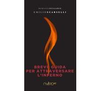 Breve guida per attraversare l’inferno