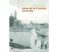 Breve Historia de Jerez de la Frontera
