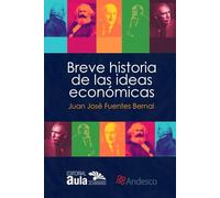 Breve historia de las ideas económicas: Explicada a los jóvenes