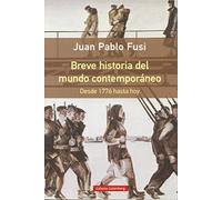 Breve historia del mundo contemporáneo : desde 1776 hasta hoy