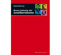 Breve historia del neoliberalismo [Lingua spagnola]