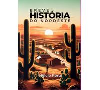 Breve História Do Nordeste