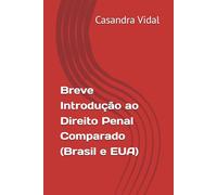 Breve Introdução ao Direito Penal Comparado (Brasil e EUA)