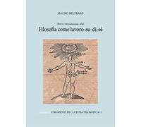 (Breve introduzione alla) Filosofia come lavoro-su-di-sé