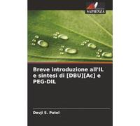 Breve introduzione all'IL e sintesi di [DBU][Ac] e PEG-DIL