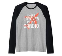 Breve Layover è Il Mio Cardio Divertente frequente Viaggiatore Maglia con Maniche Raglan