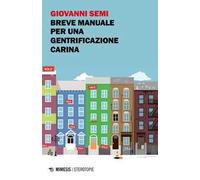 Breve manuale per una gentrificazione carina