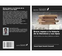 Breve repaso a la historia de la literatura y sus tipos: (Ficción, Historia, Lírica, Épica y Didáctica) y su Historia