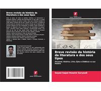 Breve revisão da história da literatura e dos seus tipos: (Ficcional, Histórico, Lírico, Épico e Didático) e a sua História