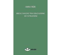 BREVE SAGGIO TRA EDUCAZIONE ED ISTRUZIONE