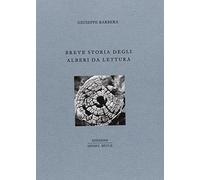 Libri Barbera Giuseppe - Breve Storia Degli Alberi Da Lettura