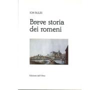 Breve storia dei romeni - [Edizioni dell'Orso]