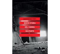 BREVE STORIA DEL CINEMA MILITANTE