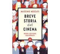 Breve storia del cinema - Moscati Massimo