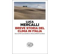 Breve storia del clima in Italia. Dall'ultima glaciazione al riscaldamento...