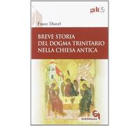 Breve storia del dogma trinitario nella Chiesa antica - 2007 - Qu