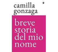 Breve storia del mio nome