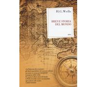 Breve storia del mondo - Wells Herbert George