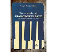Breve storia del pianoforte jazz. Un racconto in bianco e nero