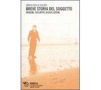 Breve storia del soggetto. Origine, sviluppo, dissoluzione