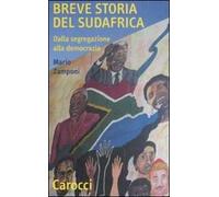 Breve storia del Sudafrica. Dalla segregazione alla democrazia