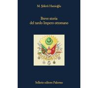 Breve storia del tardo impero ottomano