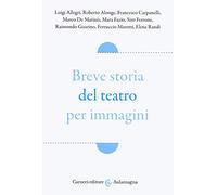 Breve storia del teatro per immagini