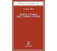 Breve storia del verbo essere. Viaggio al centro della frase