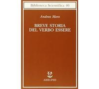 Breve storia del verbo essere. Viaggio al centro della frase [Paperback] [May 26